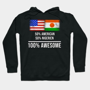 50% American 50% Nigerien 100% Awesome - Gift for Nigerien Heritage From Niger Hoodie